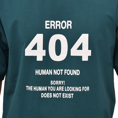 Error 404" Human Not Found Tees
