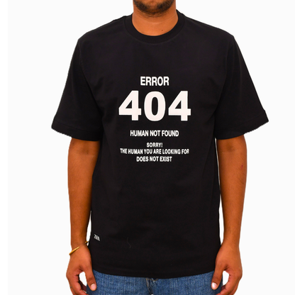 Error 404" Human Not Found Tees