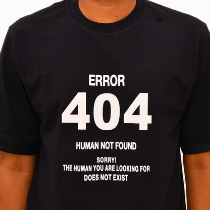 Error 404" Human Not Found Tees