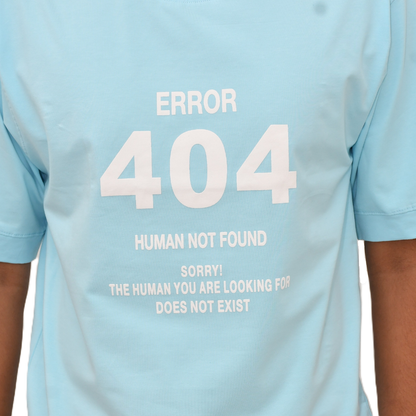 Error 404" Human Not Found Tees